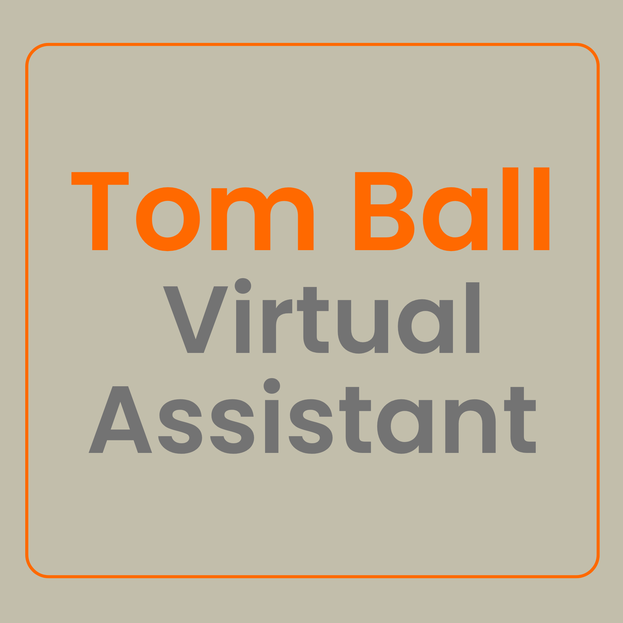 Tom Ball Virtual Assistant